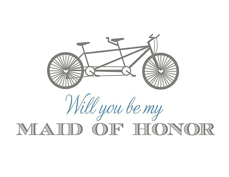 Front View - Charcoal Gray & Cornflower Will You Be My Maid of Honor - Bike