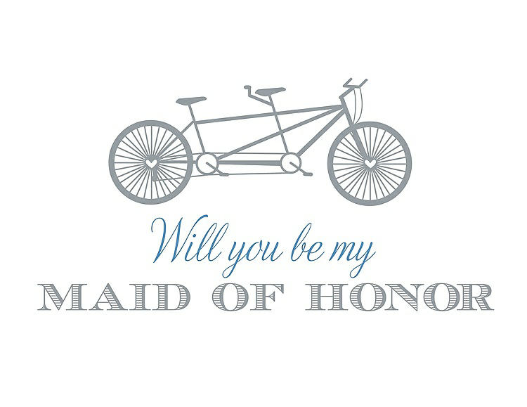 Front View - Mystic & Cornflower Will You Be My Maid of Honor - Bike