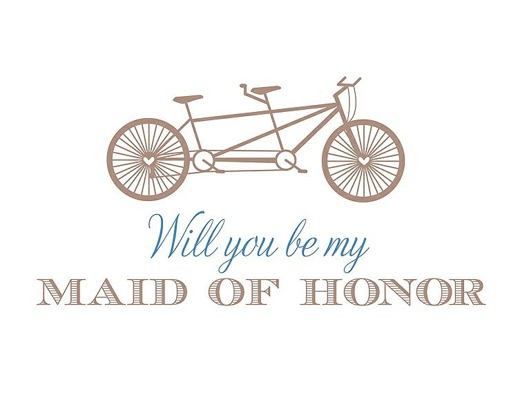 Front View - Cappuccino & Cornflower Will You Be My Maid of Honor - Bike