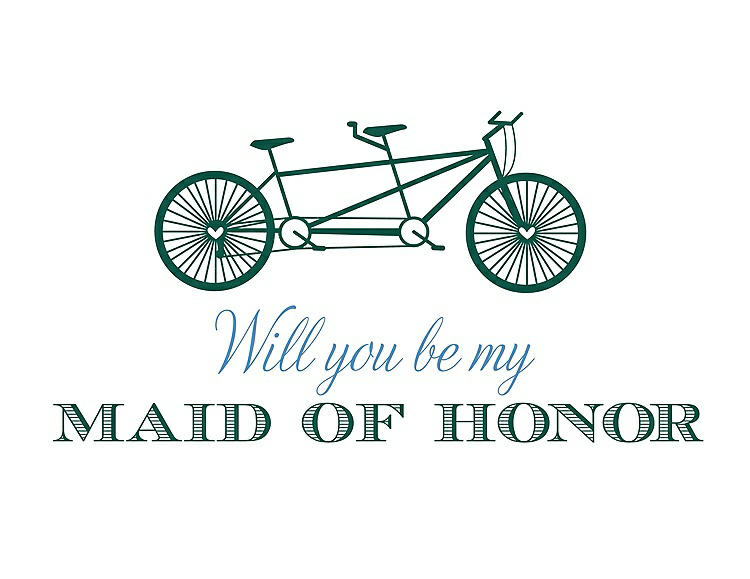 Front View - Hunter Green & Cornflower Will You Be My Maid of Honor - Bike