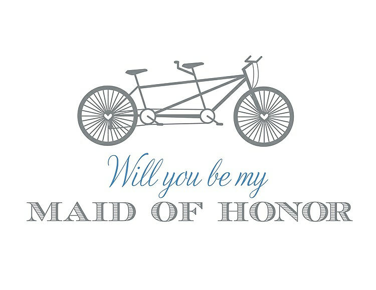 Front View - Pewter & Cornflower Will You Be My Maid of Honor - Bike