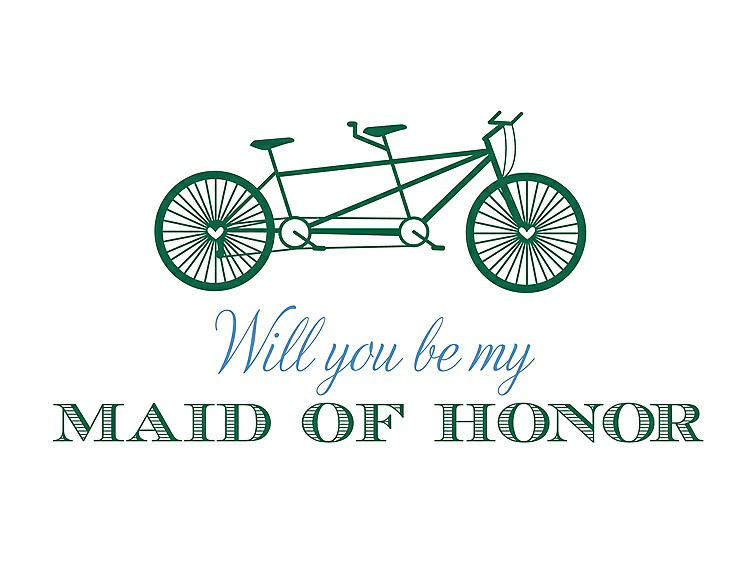 Front View - Pine Green & Cornflower Will You Be My Maid of Honor - Bike