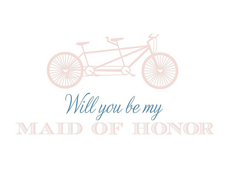 Front View - Rose Water & Cornflower Will You Be My Maid of Honor - Bike