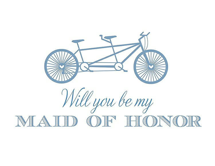 Front View - Windsor Blue & Cornflower Will You Be My Maid of Honor - Bike