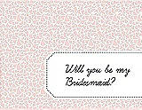 Front View Thumbnail - Rose Water & Ebony Will You Be My Bridesmaid Card - Petal