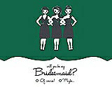 Front View Thumbnail - Pine Green & Ebony Will You Be My Bridesmaid Card - Girls Checkbox