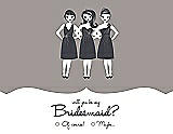 Front View Thumbnail - Taupe & Ebony Will You Be My Bridesmaid Card - Girls Checkbox
