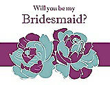 Front View Thumbnail - Seaside & Persian Plum Will You Be My Bridesmaid Card - 2 Color Flowers