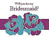Front View Thumbnail - Aquamarine & Persian Plum Will You Be My Bridesmaid Card - 2 Color Flowers