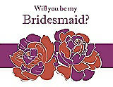 Front View Thumbnail - Fiesta & Persian Plum Will You Be My Bridesmaid Card - 2 Color Flowers