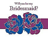 Front View Thumbnail - Royal Blue & Persian Plum Will You Be My Bridesmaid Card - 2 Color Flowers