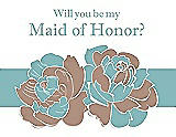 Front View Thumbnail - Cappuccino & Seaside Will You Be My Maid of Honor Card - 2 Color Flowers