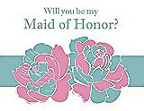 Front View Thumbnail - Cotton Candy & Seaside Will You Be My Maid of Honor Card - 2 Color Flowers