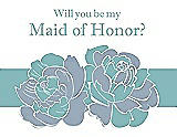 Front View Thumbnail - Platinum & Seaside Will You Be My Maid of Honor Card - 2 Color Flowers