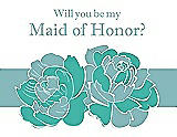 Front View Thumbnail - Pantone Turquoise & Seaside Will You Be My Maid of Honor Card - 2 Color Flowers