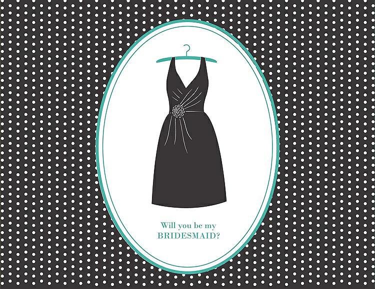 Front View - Graphite & Pantone Turquoise Will You Be My Bridesmaid Card - Dress