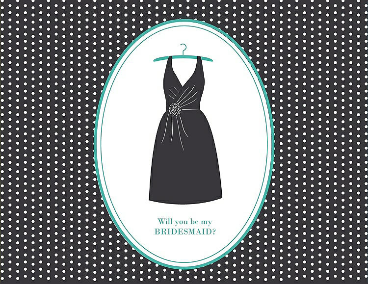 Front View - Black & Pantone Turquoise Will You Be My Bridesmaid Card - Dress