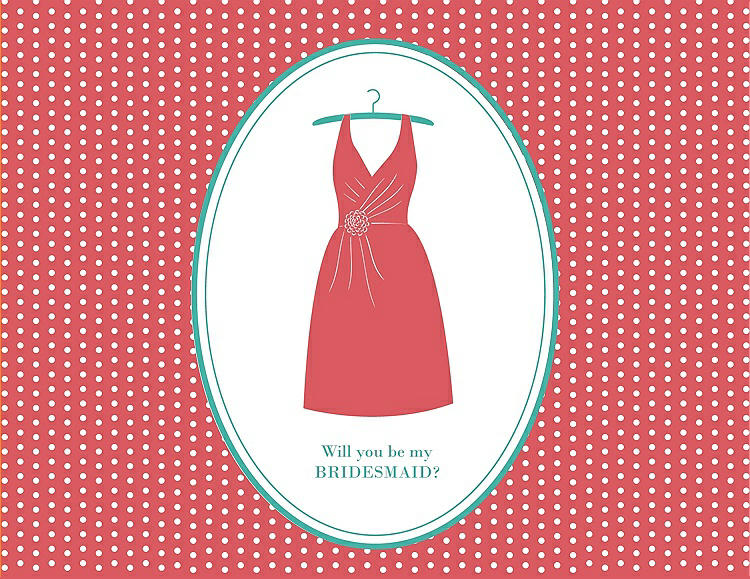Front View - Perfect Coral & Pantone Turquoise Will You Be My Bridesmaid Card - Dress