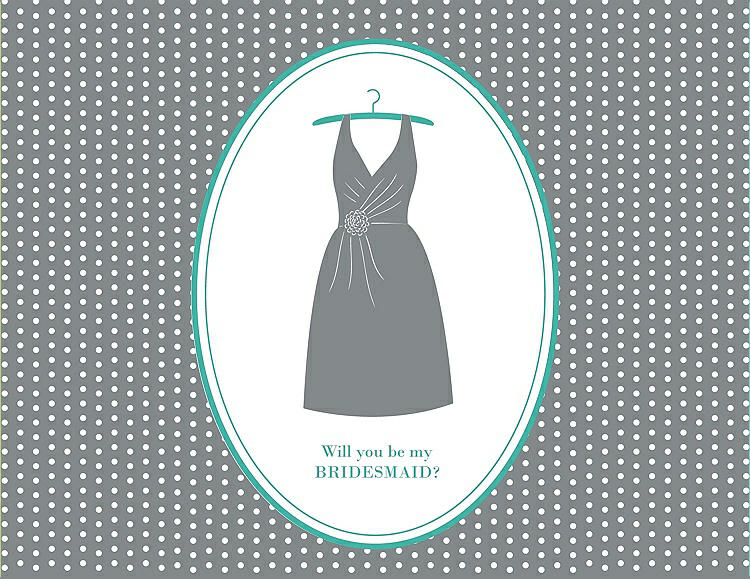 Front View - Pewter & Pantone Turquoise Will You Be My Bridesmaid Card - Dress