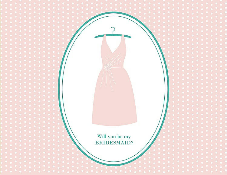 Front View - Rose Water & Pantone Turquoise Will You Be My Bridesmaid Card - Dress