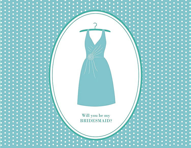 Front View - Spa & Pantone Turquoise Will You Be My Bridesmaid Card - Dress