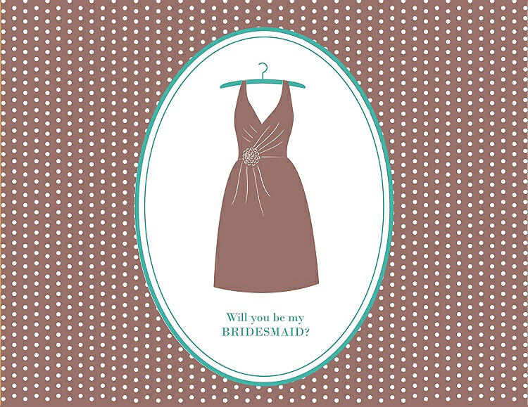 Front View - Toffee & Pantone Turquoise Will You Be My Bridesmaid Card - Dress