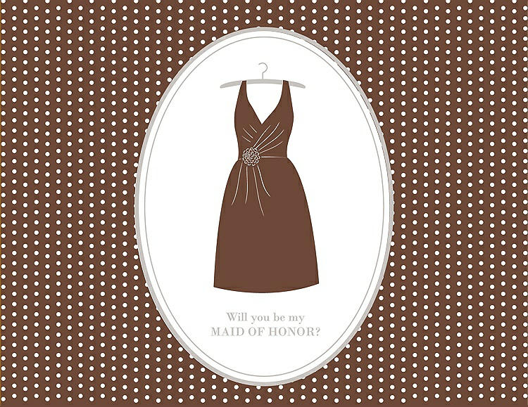 Front View - Cinnamon & Oyster Will You Be My Maid of Honor Card - Dress