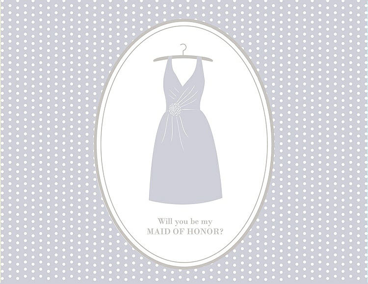 Front View - Dove & Oyster Will You Be My Maid of Honor Card - Dress