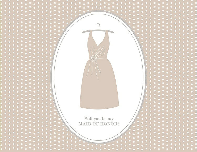 Front View - Cameo & Oyster Will You Be My Maid of Honor Card - Dress