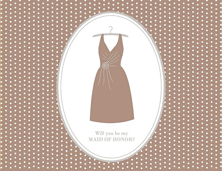 Front View - Cappuccino & Oyster Will You Be My Maid of Honor Card - Dress