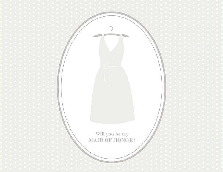 Front View - Marshmallow & Oyster Will You Be My Maid of Honor Card - Dress