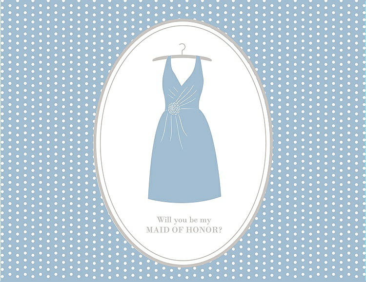 Front View - Pale Blue & Oyster Will You Be My Maid of Honor Card - Dress