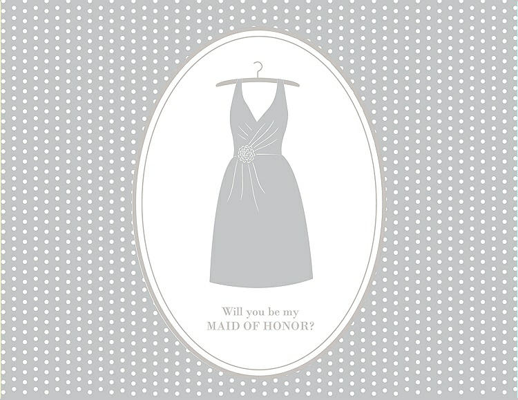 Front View - Sterling & Oyster Will You Be My Maid of Honor Card - Dress