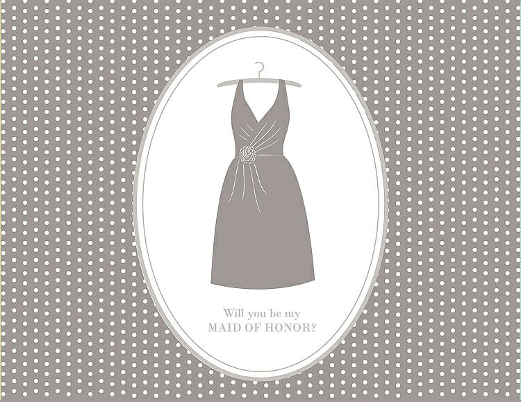 Front View - Taupe & Oyster Will You Be My Maid of Honor Card - Dress