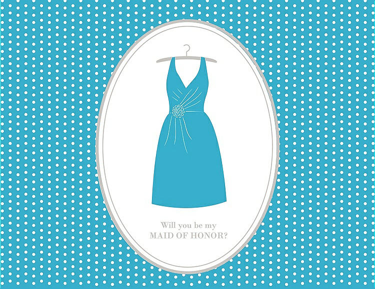 Front View - Turquoise & Oyster Will You Be My Maid of Honor Card - Dress