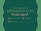 Front View Thumbnail - Hunter Green & Juniper Will You Be My Bridesmaid Card - Checkbox