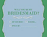 Front View Thumbnail - Pale Blue & Juniper Will You Be My Bridesmaid Card - Checkbox