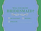 Front View Thumbnail - Periwinkle - PANTONE Serenity & Juniper Will You Be My Bridesmaid Card - Checkbox