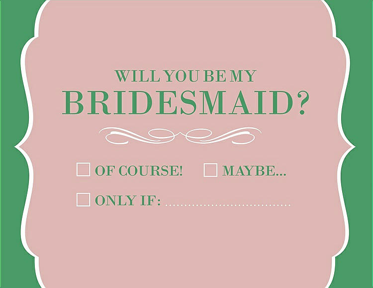 Front View - Petal Pink & Juniper Will You Be My Bridesmaid Card - Checkbox