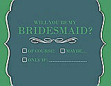 Front View Thumbnail - Teal & Juniper Will You Be My Bridesmaid Card - Checkbox