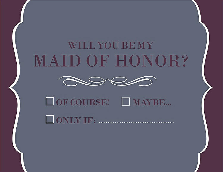 Front View - Blue Steel & Italian Plum Will You Be My Maid of Honor Card - Checkbox