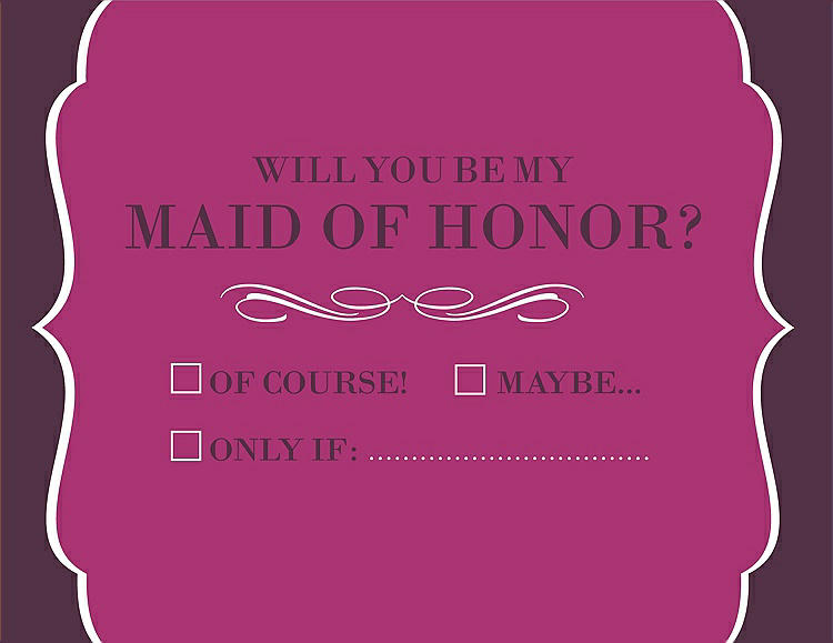 Front View - Cerise & Italian Plum Will You Be My Maid of Honor Card - Checkbox