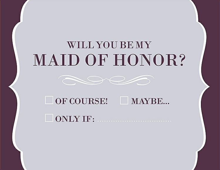 Front View - Dove & Italian Plum Will You Be My Maid of Honor Card - Checkbox