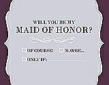 Front View Thumbnail - Dove & Italian Plum Will You Be My Maid of Honor Card - Checkbox