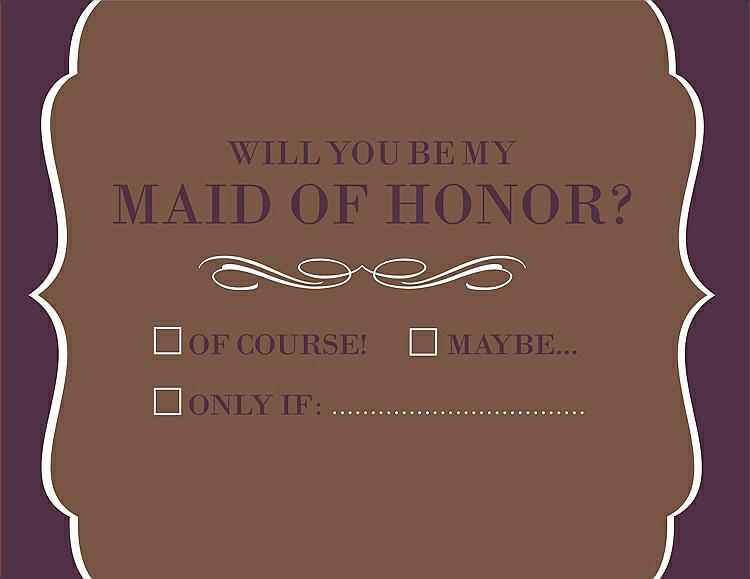 Front View - Almond & Italian Plum Will You Be My Maid of Honor Card - Checkbox