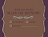 Front View Thumbnail - Almond & Italian Plum Will You Be My Maid of Honor Card - Checkbox