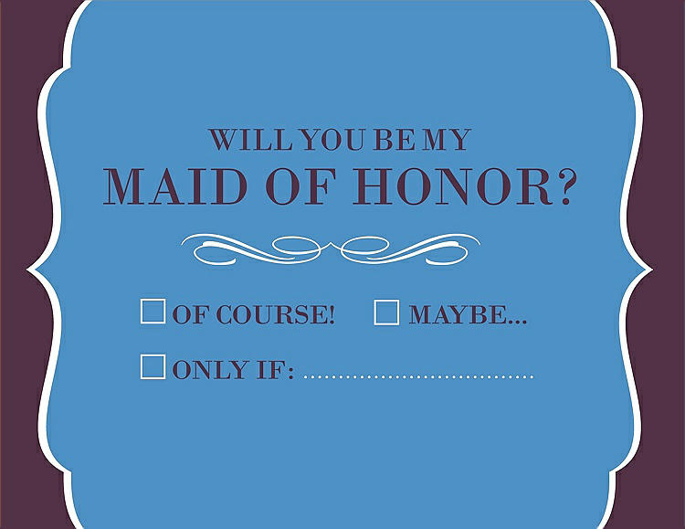 Front View - Cornflower & Italian Plum Will You Be My Maid of Honor Card - Checkbox
