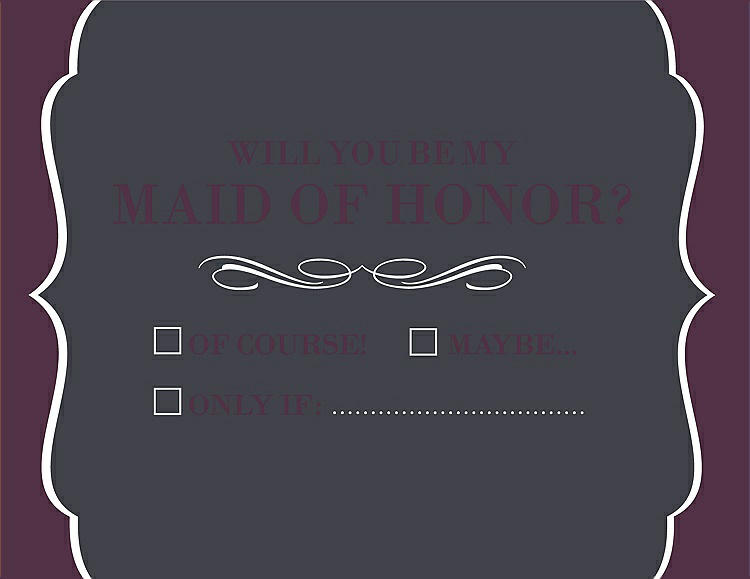 Front View - Ebony & Italian Plum Will You Be My Maid of Honor Card - Checkbox