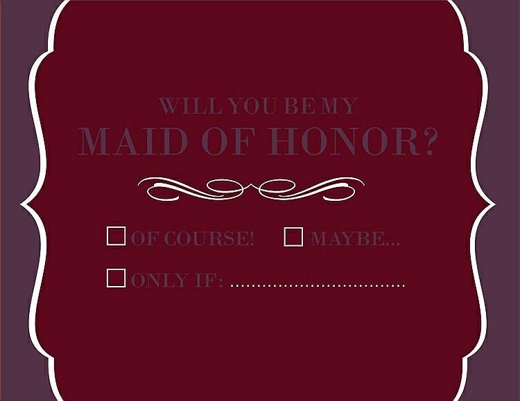 Front View - Garnet & Italian Plum Will You Be My Maid of Honor Card - Checkbox