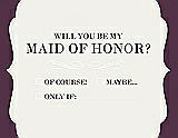Front View Thumbnail - Ivory & Italian Plum Will You Be My Maid of Honor Card - Checkbox